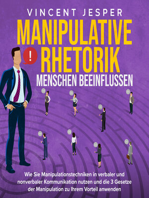 cover image of Manipulative Rhetorik – Menschen beeinflussen
